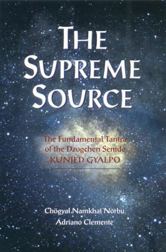 Exploring ‘The Supreme Source’: A Journey Through Dzogchen Semde